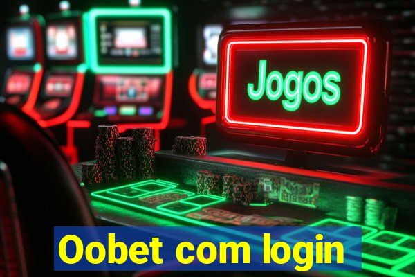 Oobet com login