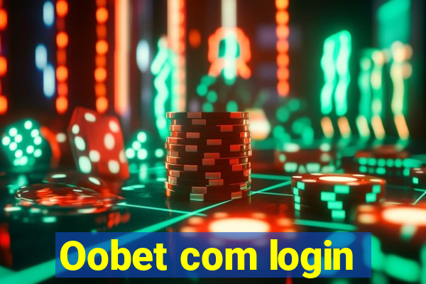 Oobet com login