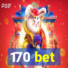 170 bet