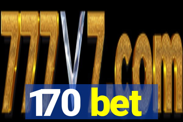 170 bet