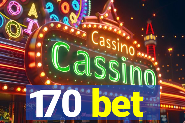 170 bet