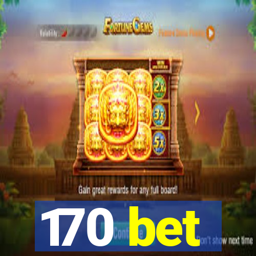 170 bet