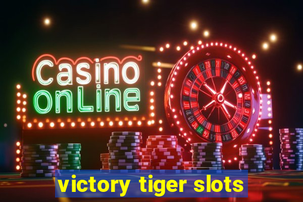 victory tiger slots