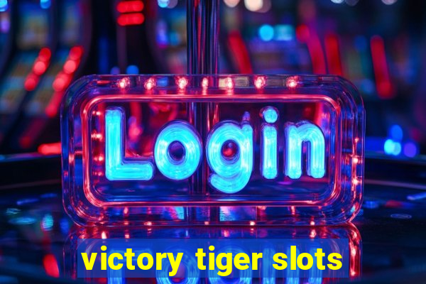 victory tiger slots