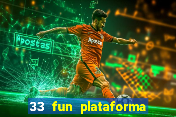 33 fun plataforma de jogos