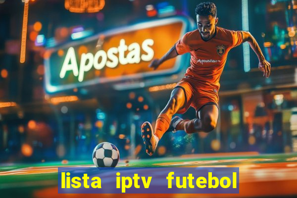 lista iptv futebol grátis definitiva 2022