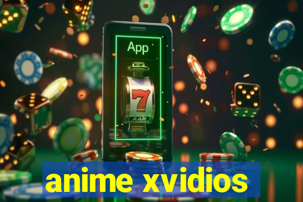 anime xvidios