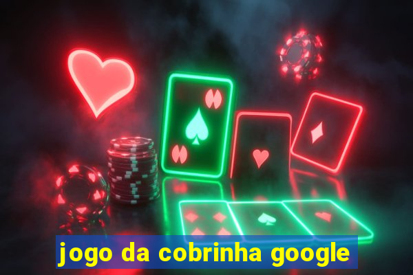 jogo da cobrinha google