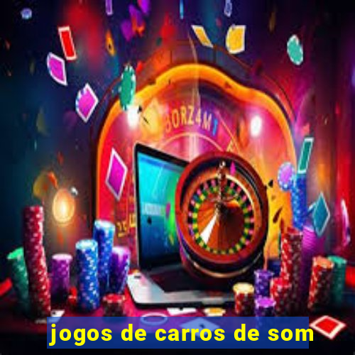 jogos de carros de som