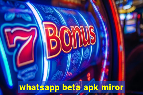 whatsapp beta apk miror