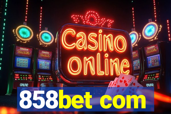 858bet com