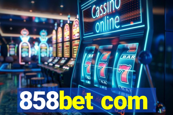 858bet com