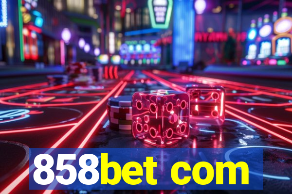 858bet com