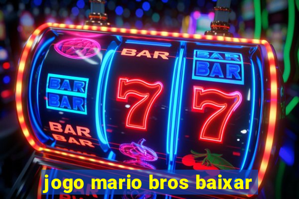 jogo mario bros baixar