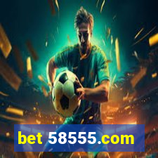 bet 58555.com