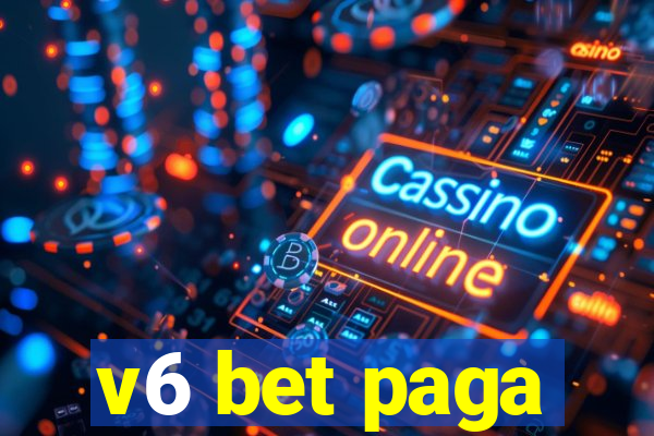 v6 bet paga