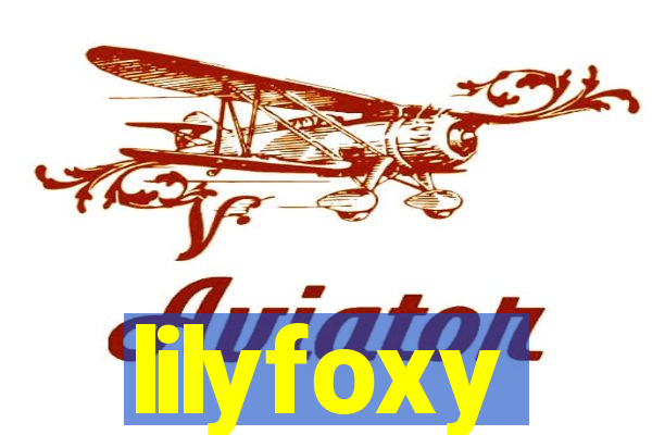 lilyfoxy