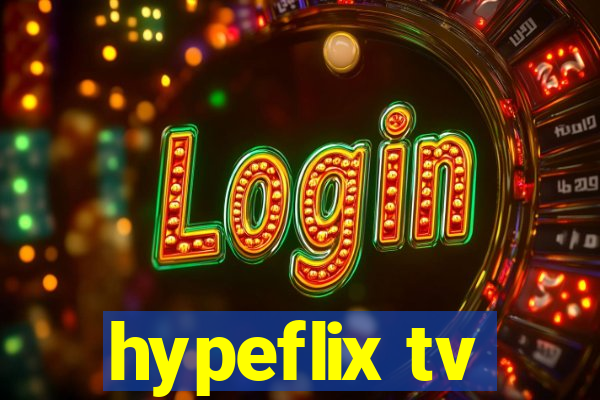 hypeflix tv