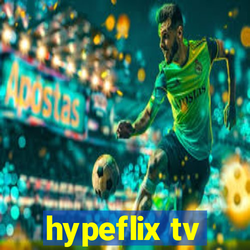 hypeflix tv