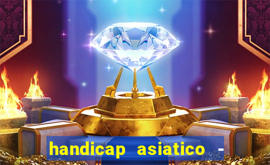 handicap asiatico - 0 5