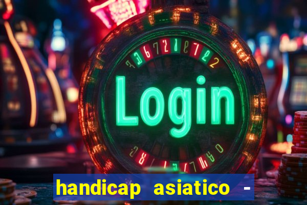 handicap asiatico - 0 5