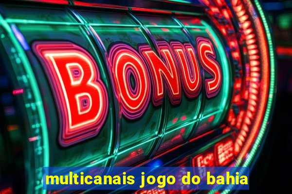 multicanais jogo do bahia