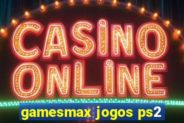 gamesmax jogos ps2