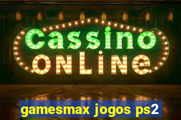 gamesmax jogos ps2