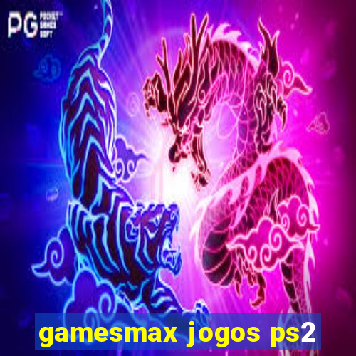 gamesmax jogos ps2