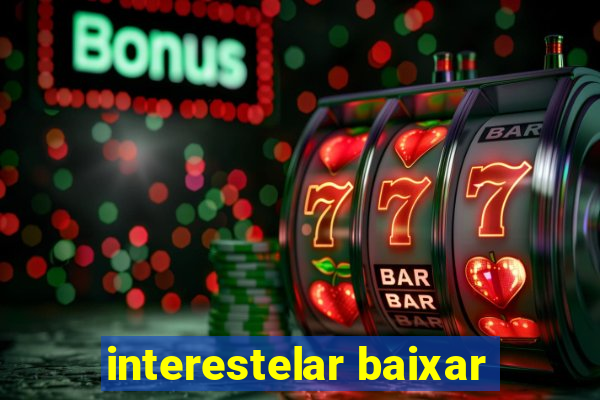 interestelar baixar