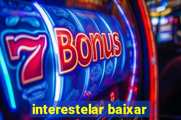 interestelar baixar