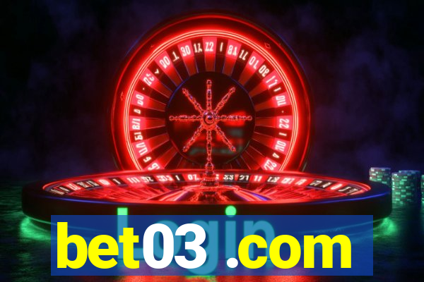 bet03 .com