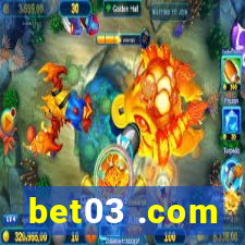 bet03 .com