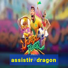 assistir dragon ball super broly