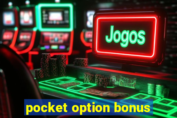 pocket option bonus