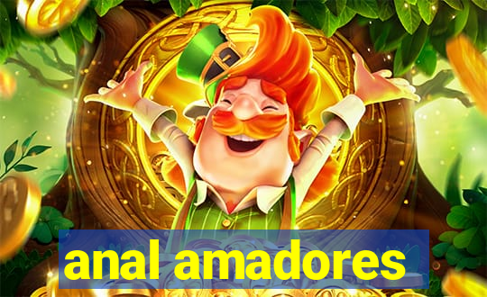 anal amadores