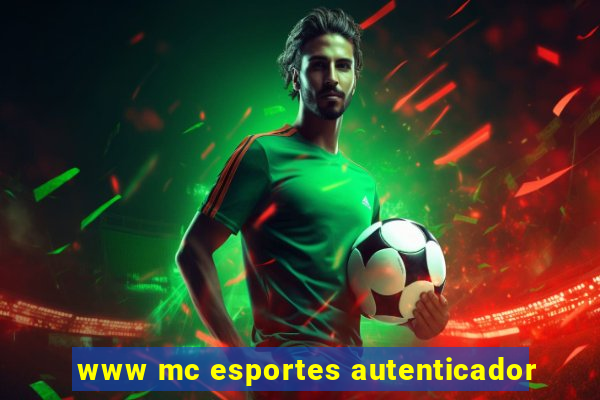 www mc esportes autenticador