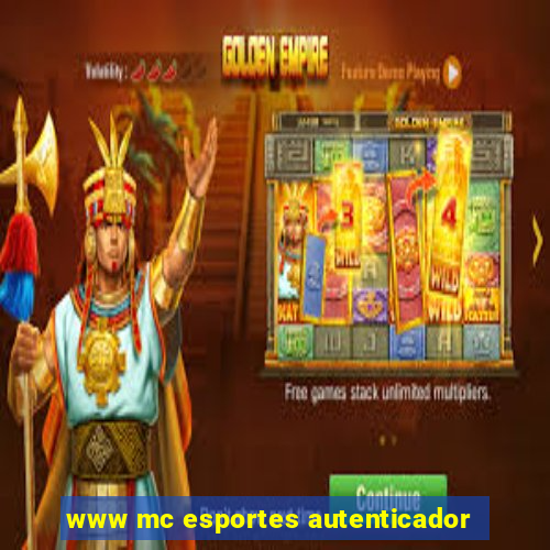 www mc esportes autenticador