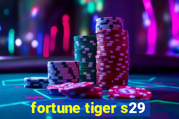 fortune tiger s29