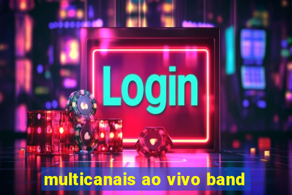 multicanais ao vivo band