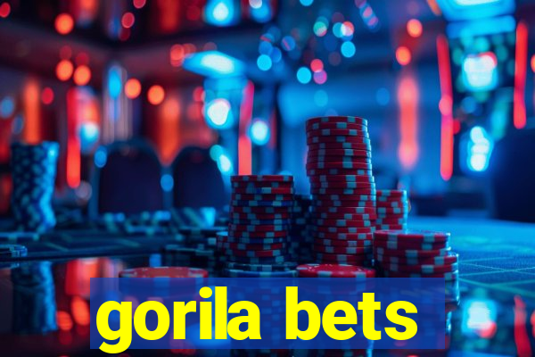 gorila bets