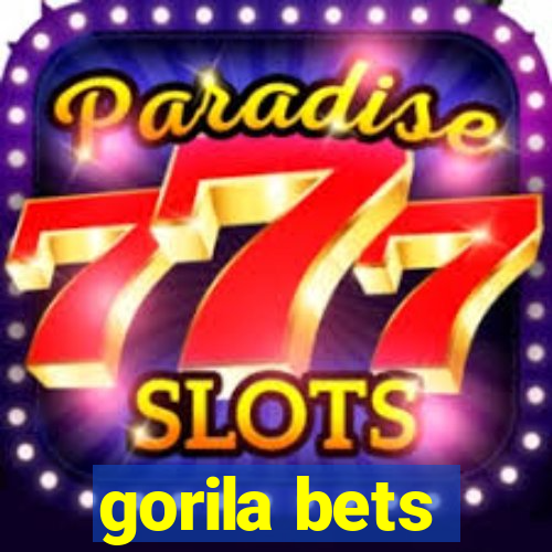 gorila bets