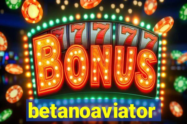 betanoaviator