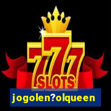 jogolen?olqueen