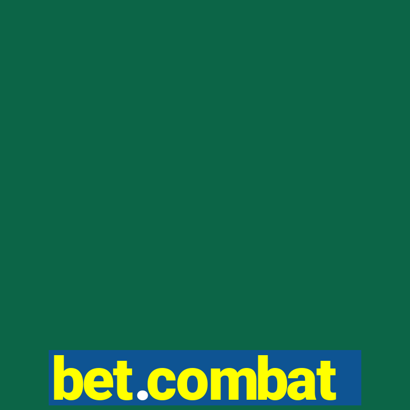 bet.combat