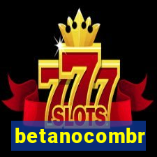 betanocombr