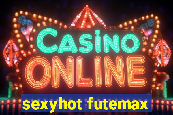 sexyhot futemax