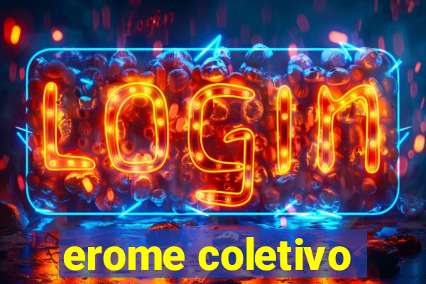 erome coletivo