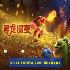 criar roleta com imagens