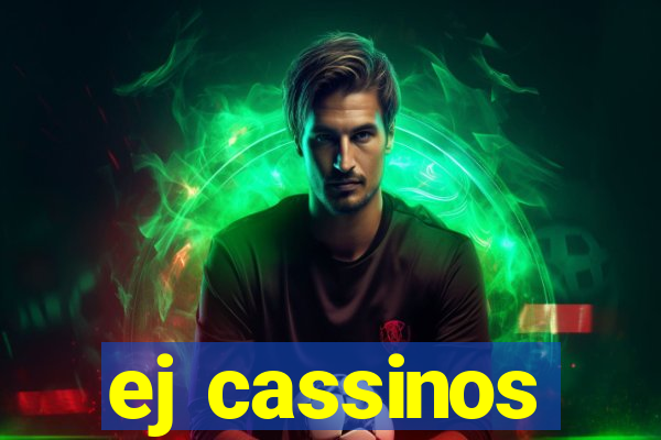 ej cassinos